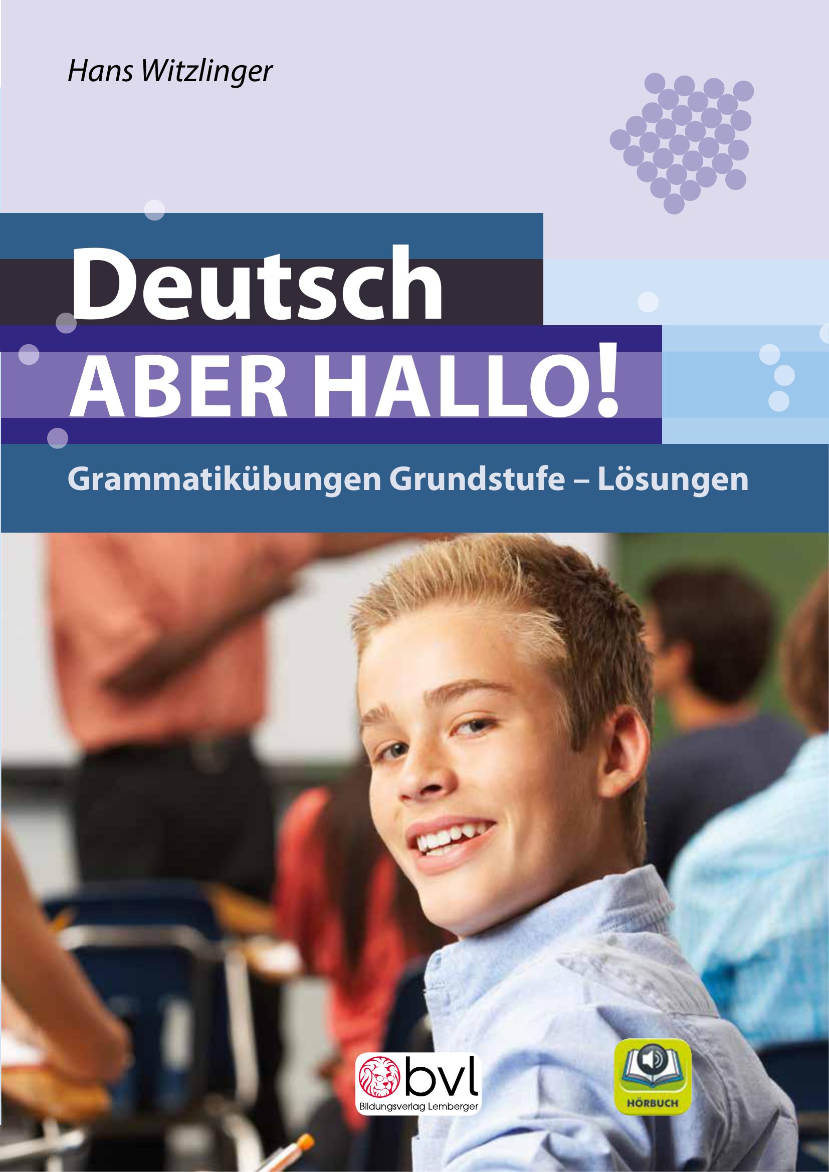 Deutsch - ABER HALLO! Grammatikübungen Grundstufe: Lösungsband