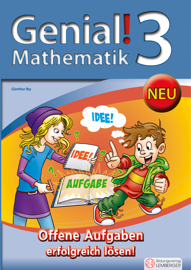 Genial! Mathematik 3 - Offene Aufgaben erfolgreich lösen!